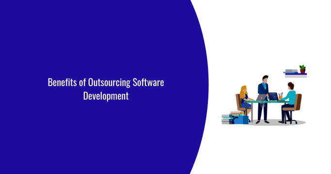 Benefits of Outsourcing Software Development