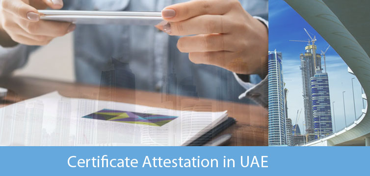 Certificate Attestation in UAE