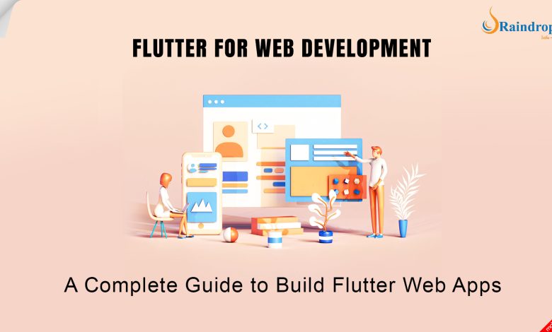 An Ultimate Guide for Build Flutter Web Apps